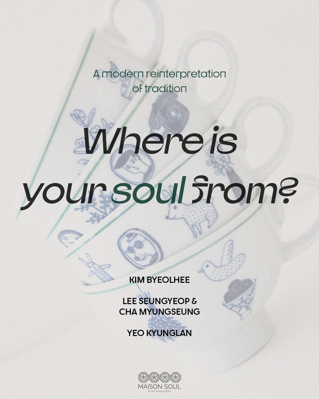 WHERE IS YOUR SOUL FROM? | YEO KYUNGLAN